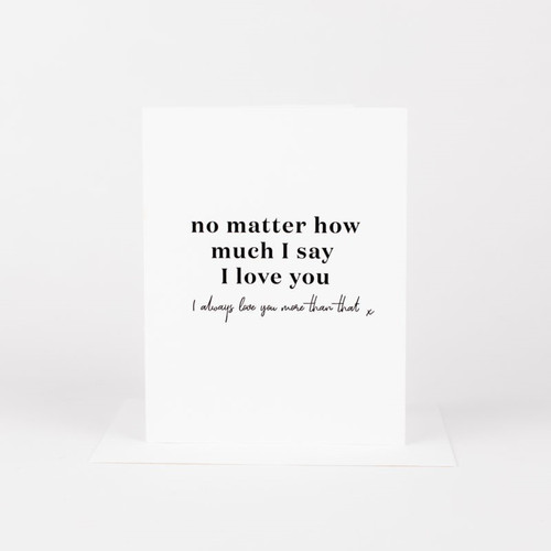 No Matter How Much I Say I Love You No Matter How Much I Say I Love You