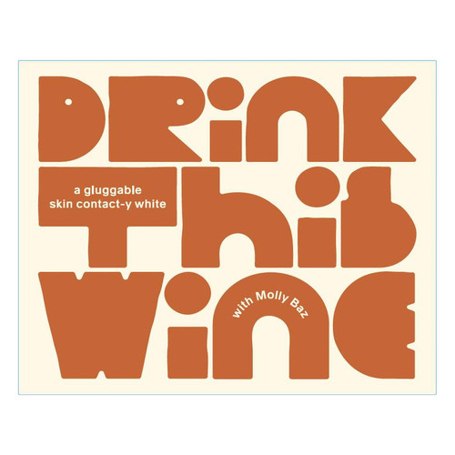 Product image for The Marigny Molly Baz Collaboration Drink This Wine A Gluggable Skin Contact-Y White 2023 750ml