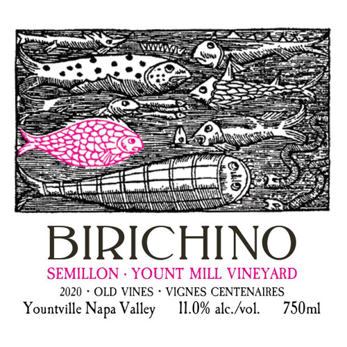 Birichino Wines Semillon Yount Mill Vineyard Old Vines Vignes