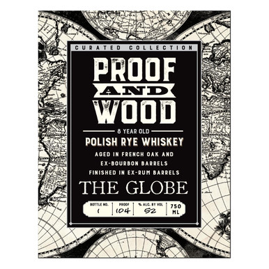 Proof and Wood 8 Year Old The Globe Polish Rye Whiskey | The