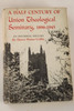 A Half Century of Union Theological Seminary 1896-1945 by Henry Sloane Coffin