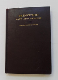 Princeton Past and Present by Varnum Lansing Collins 1931