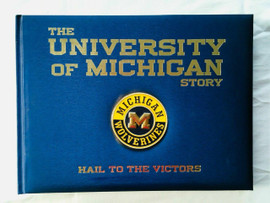 The University of Michigan Story Hail to the Victors