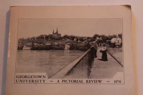 Georgetown University - A Pictorial Review