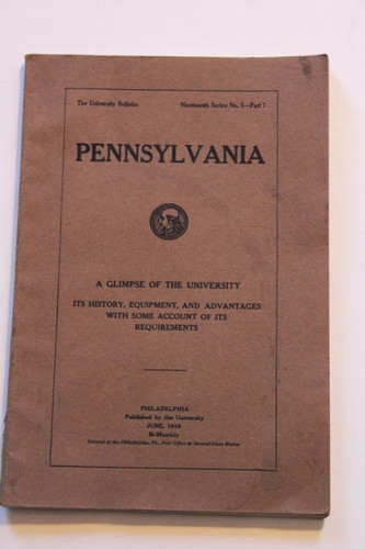 University of Pennsylvania A Glimpse of the University 1919
