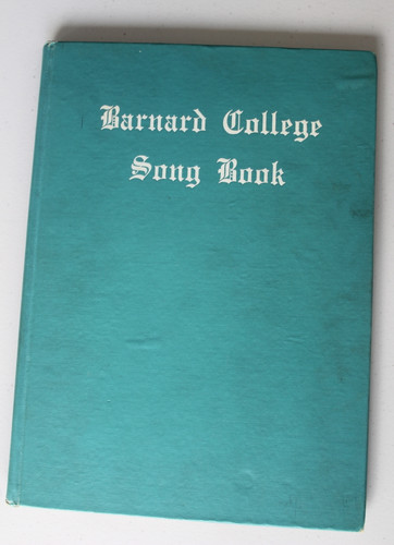 Barnard College Song Book