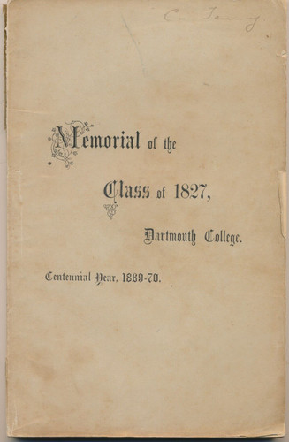 Memorial of the Class of 1827 Dartmouth College. Centennial Year 1869-70