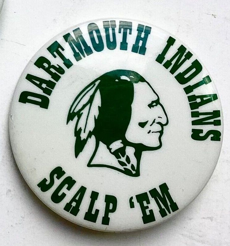 Dartmouth College Button - Indians, Scalp Em!