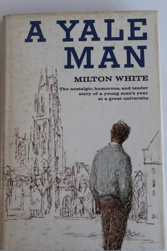 A Yale Man by Milton White