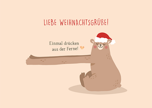 13047 Postkarte Liebe Weihnachtsgrüße! Einmal drücken aus der Ferne! 13047 Postkarte Liebe Weihnachtsgrüße! Einmal drücken aus der Ferne!