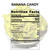 : Nutrition Facts label for Bananarama banana candy — shows serving size, calories, and daily values.
