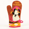 Front view of the Blue Q "Food, Ya Burnt" oven mitt.
