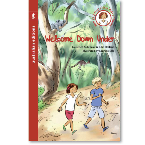 Welcome Down Under kids chapter book – cover, Nina’s Australian Adventures paperback illustrated by Laurent Lalo.