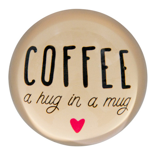 Paperweight 'Coffee, a hug in a mug' | The Design Gift Shop