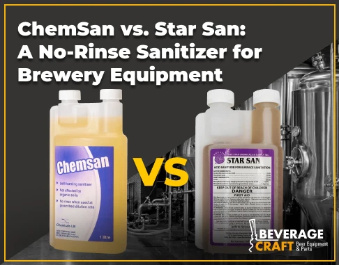ChemSan vs. Star San: A No-Rinse Sanitizer for Brewery Equipment
