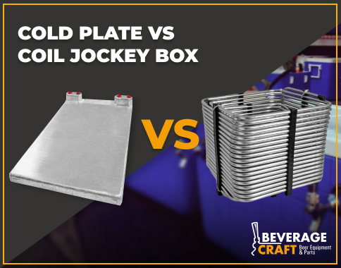 Cold Plate VS Coil Jockey Box: Which One to Choose