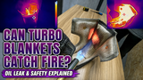 Can Turbo Blankets Catch Fire? Oil Leak Safety