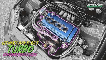 Ultimate Honda Civic Turbo B/K-Series Conversion Guide