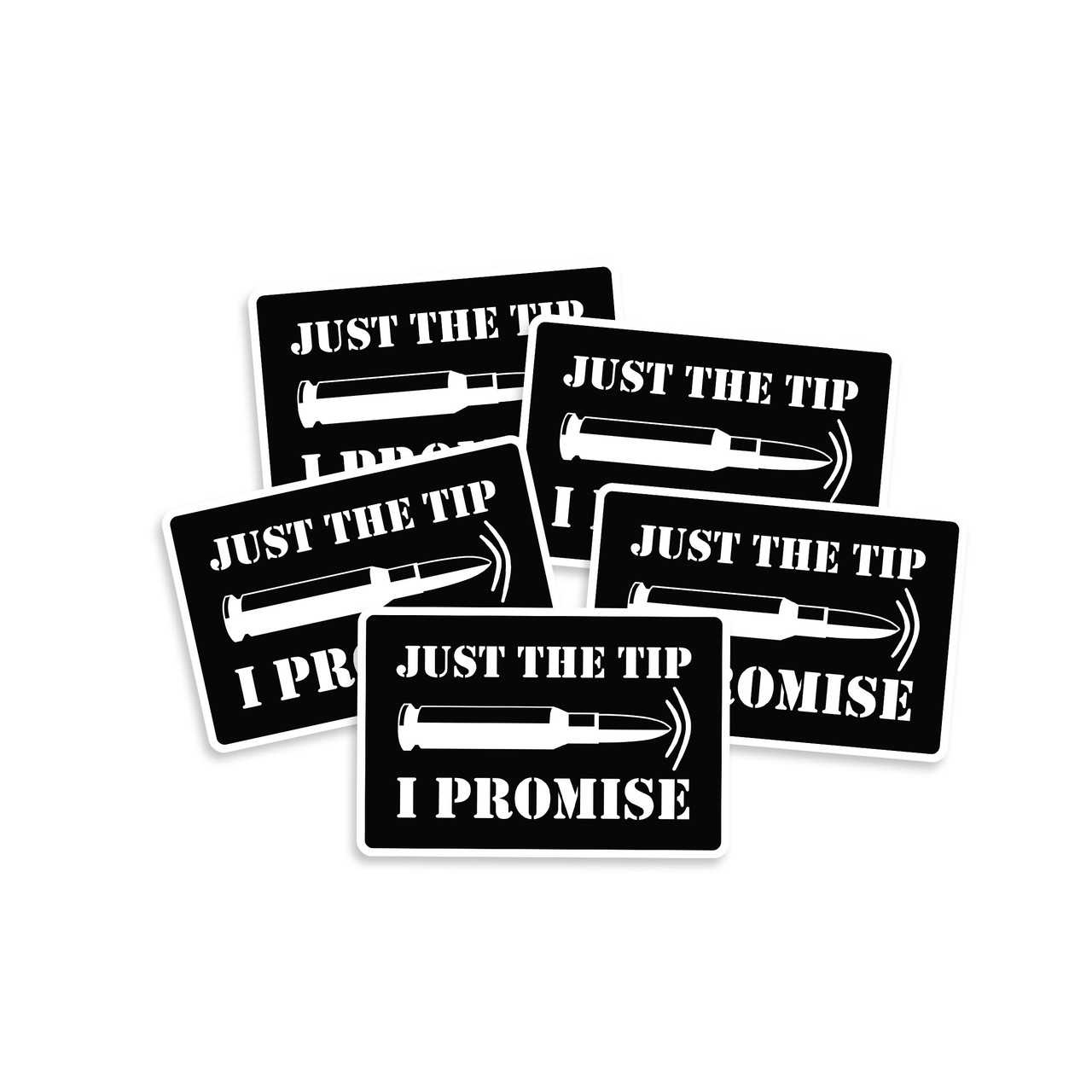 Just The Tip I Promise Sticker