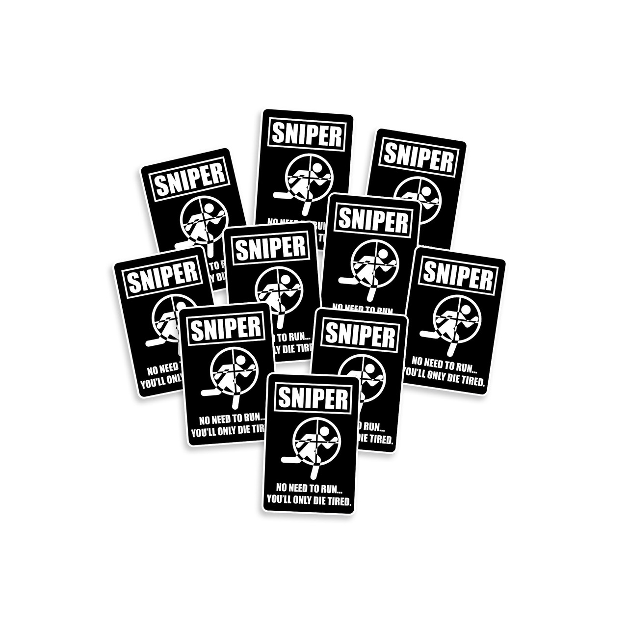 Sniper No Need To Run You'll Only Die Tired Sticker