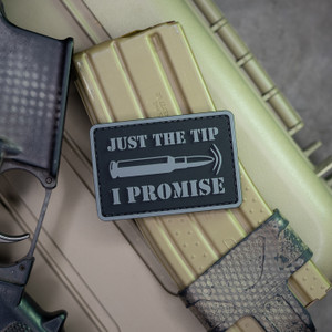 Just The Tip I Promise PVC Morale Patch Just The Tip I Promise PVC Morale Patch