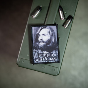Pimpin Ain't Easy Charlie Manson Patch Pimpin Ain't Easy Charlie Manson Patch