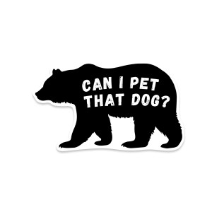 Can I Pet That Dog Sticker