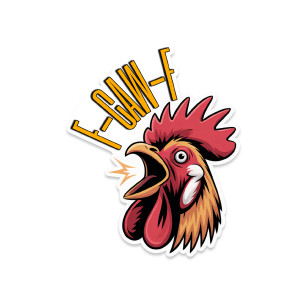 F-Caw-F Rooster Sticker – funny parody vinyl decal F-Caw-F Rooster Sticker – funny parody vinyl decal