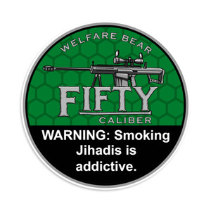 Fifty Smoking Jihadi's Is Addictive Grizzly Chew Parody Vinyl Sticker