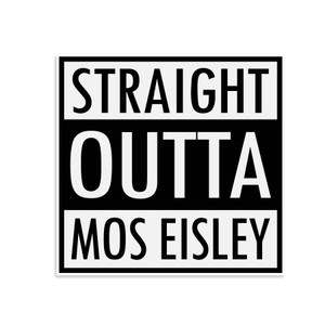 Straight Outta Mos Eisley Vinyl Sticker Straight Outta Mos Eisley Vinyl Sticker