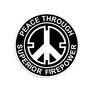 Peace Through Superior Firepower Sticker