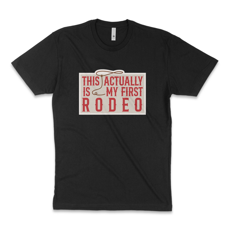 This Actually Is My First Rodeo T-Shirt