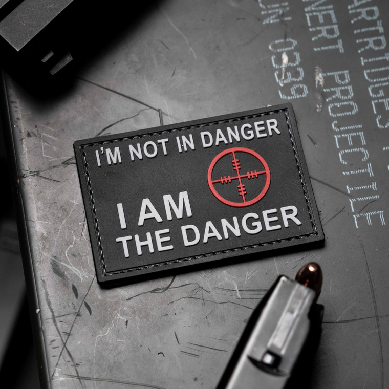 I'm Not In Danger I Am The Danger PVC Morale Patch