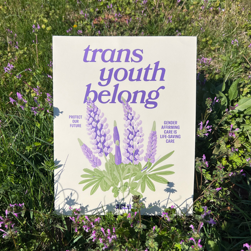 Trans Youth Belong Poster 11"x14" Trans Youth Belong Poster 11"x14"