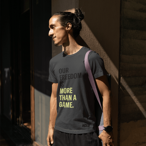 Our Freedom is More Than a Game Tee