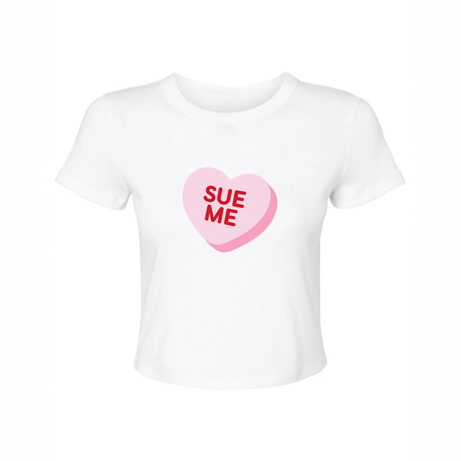 Sue Me Baby Tee