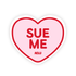Sue Me Sticker