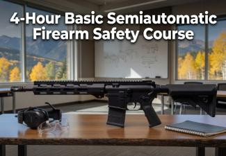 4-Hour Specific Semiautomatic Firearm Safety Course (SB25-003)