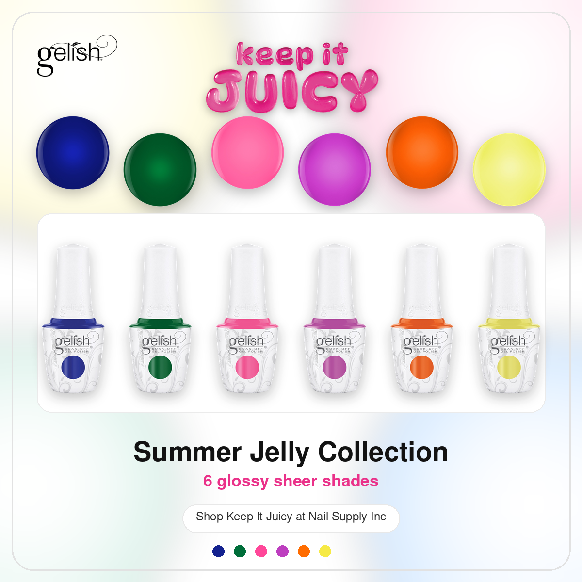 Gelish Keep It Juicy Collection: A Guide to Summer Jelly Nail Colors