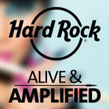 Hard Rock Alive and Amplified