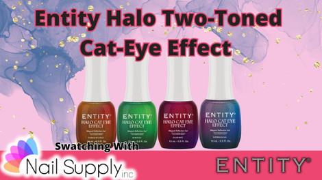 Swatch the Entity Halo Cat-Eye Gel Polishes With Nail Supply Inc.