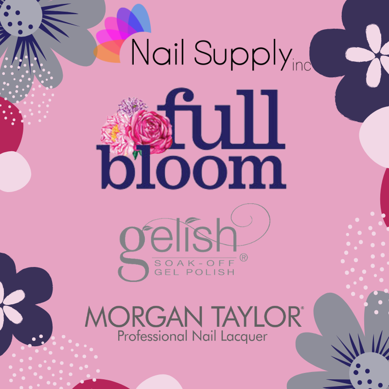 Gelish and Morgan Taylor Spring 2022 Collection FULL BLOOM!