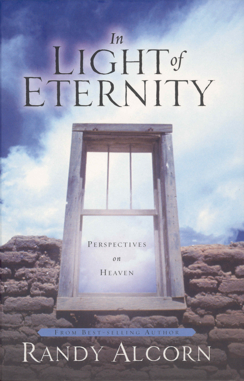In Light of Eternity by Randy Alcorn