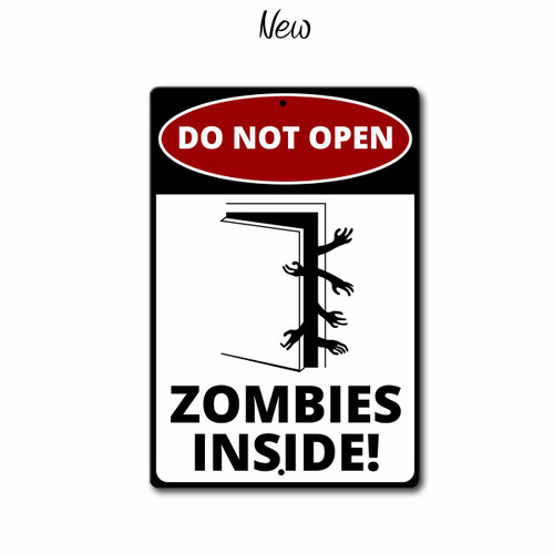 DO NOT OPEN, Zombies inside funny metal sign, New Style | Blue Fox Gifts
