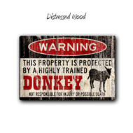 Aluminum Warning Sign, Protected my a trained Donkey, Distressed Wood Style | Blue Fox Gifts