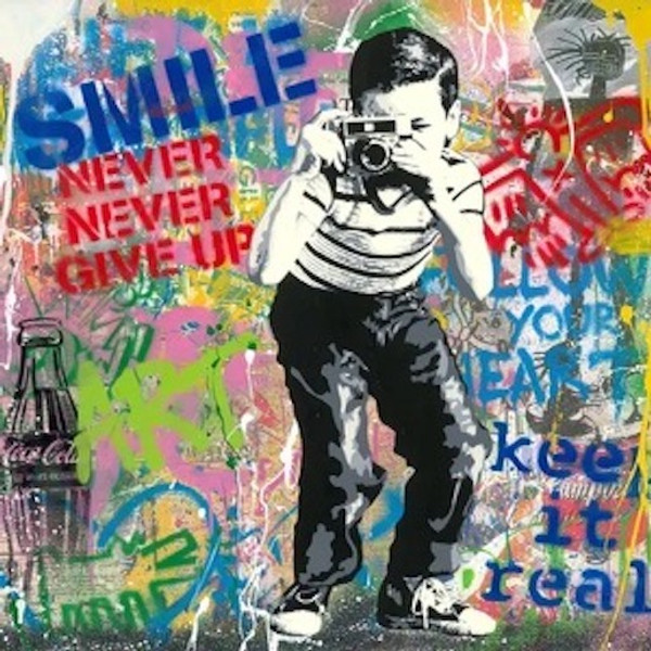 SMILE ! NEVER NEVER GIVE UP (ORIGINAL) BY MR. BRAINWASH