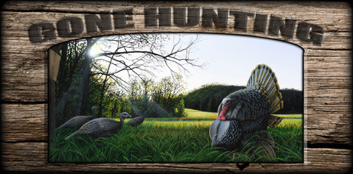 "Gone Hunting" Sign - Gobbler's Morning Dance - Turkey