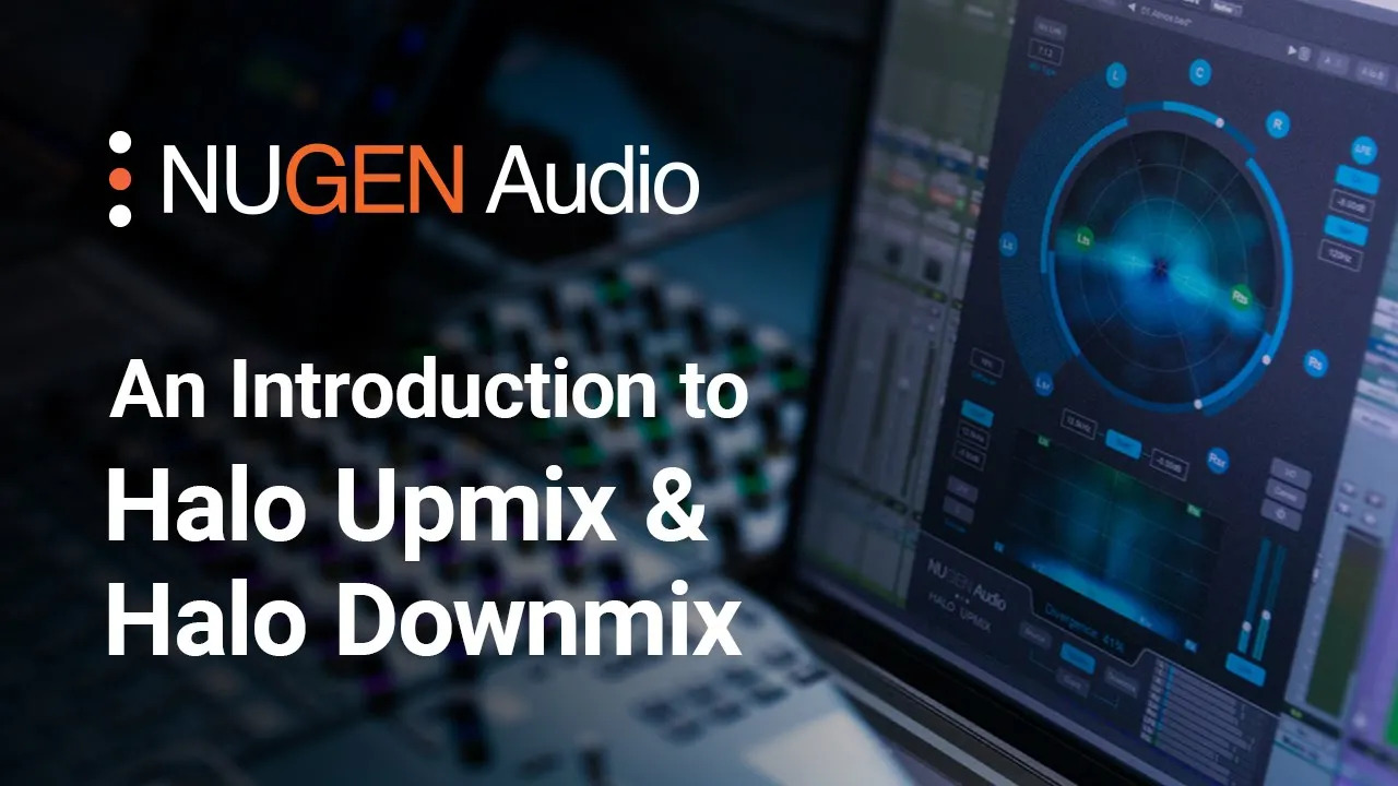 NUGEN Audio Halo Upmix with 3D Immersive extension - video thumbnail image