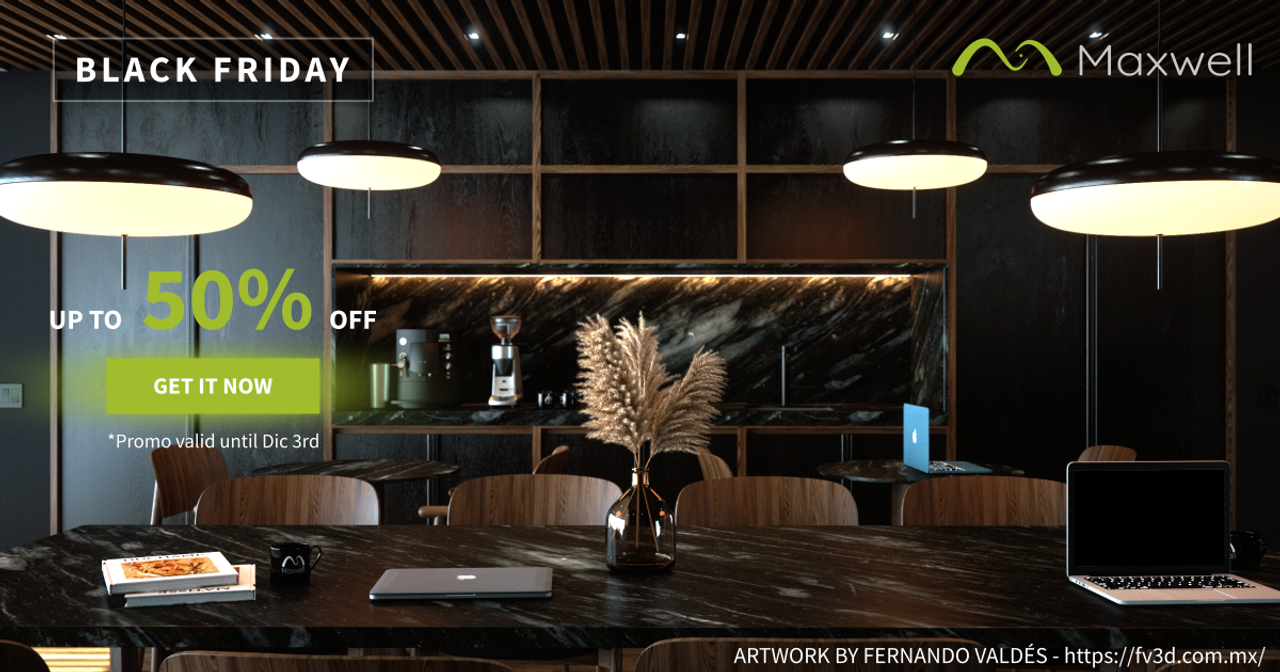 Maxwell Black Friday Sale: Last Day to Save 50% on New Licenses