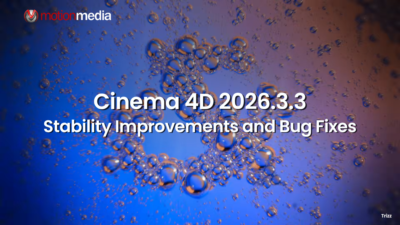 Cinema 4D 2026.3.3: Stability Improvements and Bug Fixes